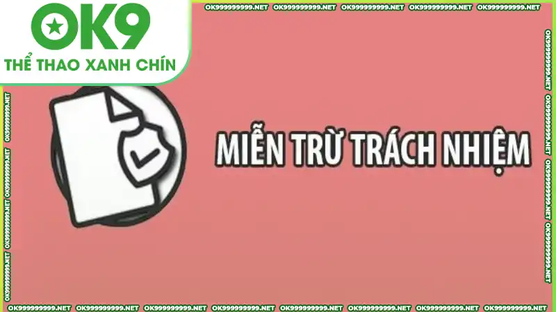 Miễn trừ trách nhiệm tạo ra không gian chơi văn minh Miễn trừ trách nhiệm tạo ra không gian chơi văn minh